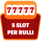 Slot a 5 rulli
